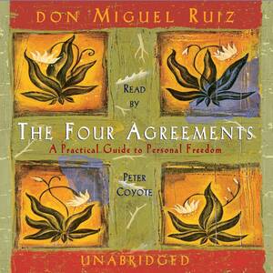 Cover of "The Four Agreements" by Don Miguel Ruiz – principles for personal freedom, authenticity, and emotional well-being.